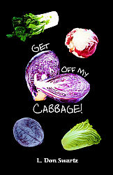 Get Off My Cabbage!
