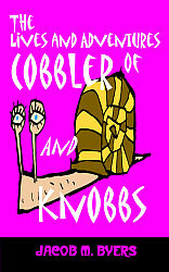 Lives and Adventures of Cobbler and Knobbs, The