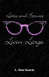 Lottie and Bernice, Livin' Large
