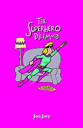 Superhero Dilemma, The